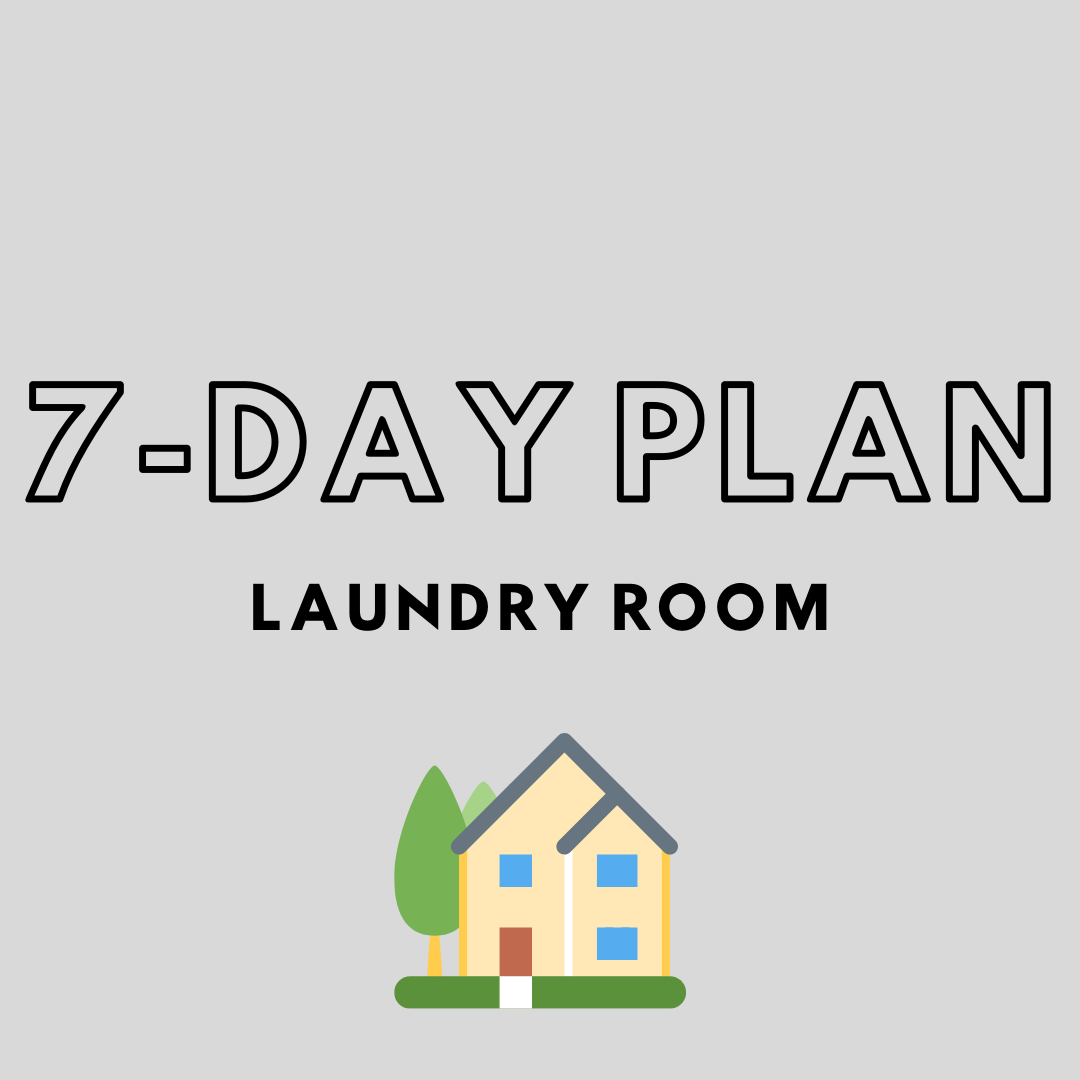 7 day plan for the laundry room