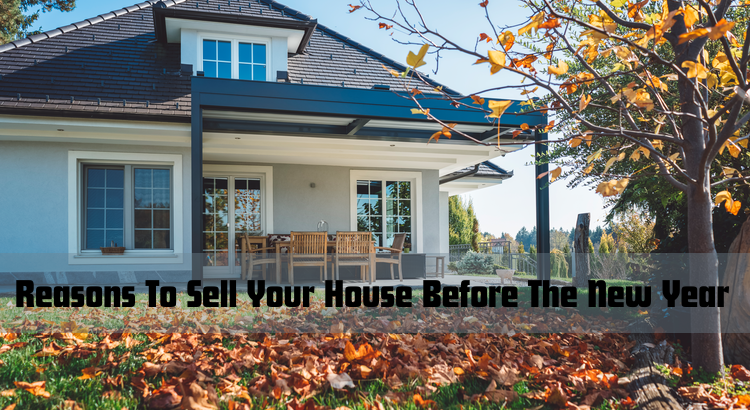 Reasons to Sell Your Home Before the New Year